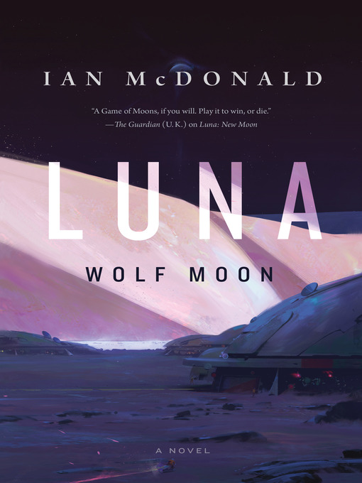 Title details for Luna: Wolf Moon by Ian McDonald - Wait list
